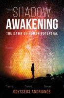 Shadow Awakening: The Dawn of Human Potential 1735165964 Book Cover