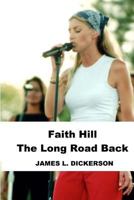 Faith Hill: The Long Road Back 1941644236 Book Cover