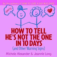 How to Tell He's Not the One in 10 Days 0740741551 Book Cover