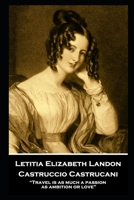 Letitia Elizabeth Landon - Castruccio Castrucani: "Travel is as much a passion as ambition or love" 1839675578 Book Cover