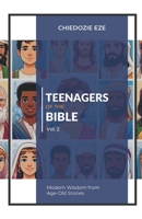 TEENAGERS OF THE BIBLE VOL.2: Modern Wisdom From Age-Old Stories 9787718619 Book Cover