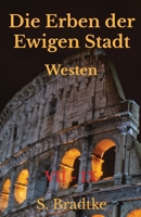 Die Erben der Ewigen Stadt Westen: VII - IX (German Edition) B0FLPPLGJH Book Cover