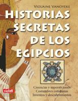 Historias secretas de los egipcios 8496746747 Book Cover