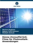 Dünne Zinnsulfid-SnS-Filme für Photovoltaik-Anwendungen (German Edition) 6208572800 Book Cover