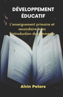 DÉVELOPPEMENT ÉDUCATIF: Le Primaire Et Secondaire Éducation Avec Le Introduction De Commerce B09XZ8J25N Book Cover