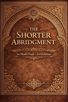The Shorter Abridgment: An English Translation of Al-Mukhtasar Al-Saghir B0GLGBPWSH Book Cover