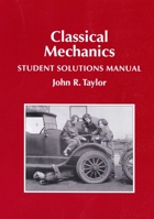 Classical Mechanics Student Solutions Manual 1940380030 Book Cover