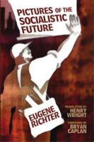 Pictures of the Socialistic Future 3337278175 Book Cover