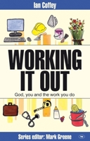 Working It Out (Faith at Work) 1844742199 Book Cover