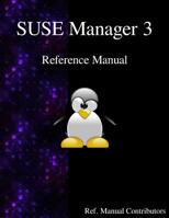 Suse Manager 3 - Refernce Manual 9888406647 Book Cover