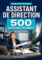 Titre Professionnel Assistant de Direction: 500 questions réponses de révision 2322844527 Book Cover