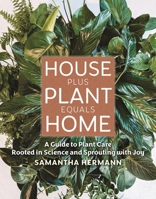 House Plus Plant Equals Home 196448734X Book Cover