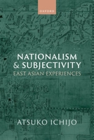 Nationalism and Subjectivity: East Asian Experiences 019896451X Book Cover