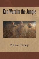 Ken Ward in the Jungle 1508654115 Book Cover