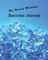My Network Marketing Success Journal 0995017603 Book Cover