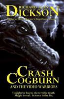 Crash Cogburn and the Video Warriors 1492285412 Book Cover