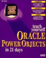 Teach Yourself Oracle Power Objects in 21 Days (Sams Teach Yourself) 0672308681 Book Cover