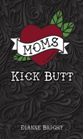 Mom's Kick Butt 1633573001 Book Cover