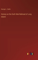 Homes on the Outh Side Railroad of Long Island 3368190679 Book Cover