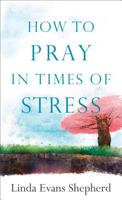 How to Pray in Times of Stress 0800729080 Book Cover