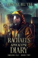 Rachael's Apocalypse Diary : Book 2 of the Smiling Flu Apocalypse 1964057078 Book Cover