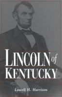 Lincoln of Kentucky 0813121566 Book Cover