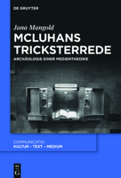 McLuhans Tricksterrede: Arch�ologie Einer Medientheorie 3110709015 Book Cover