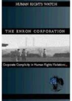 The Enron Corporation: Corporate Complicity in Human Rights Violations 1564321975 Book Cover