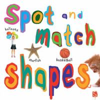 Spot and Match Shapes 1910706035 Book Cover