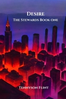 Desire: The Stewards Book One B0FSHGB2YR Book Cover