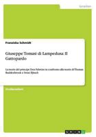 Giuseppe Tomasi di Lampedusa: Il Gattopardo: La morte del principe Don Fabrizio in confronto alla morte di Thomas Buddenbrook e Iwan Iljitsch 3656536287 Book Cover