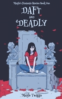 Daft and Deadly: Maple's Fantastic Stories Book One 1952065038 Book Cover