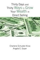 Thirty Days and Thirty Ways to Grow Your Wealth in Direct Selling 1441575286 Book Cover