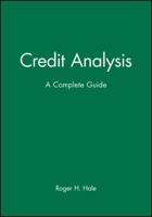 Credit Analysis: A Complete Guide (Frontiers in Finance Series) 0471887250 Book Cover
