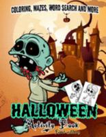 Halloween Activity book: A Fun Kid Workbook Game For Learning, Coloring, Mazes, Word Search and More ! 1688212957 Book Cover