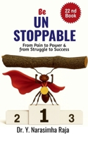 Be Unstoppable: From Pain to Power, From Struggle to Strength B0FSL273S3 Book Cover