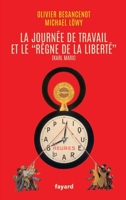 La journée de travail et le règne de la liberté 2213709718 Book Cover