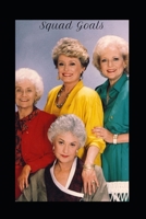 Squad Goals: A Monthly PLANNER 1707040869 Book Cover