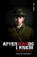 Afterwards I Knew: Stories from the First and Second World Wars. 1845505638 Book Cover