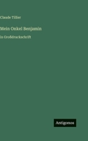 Mein Onkel Benjamin: in Großdruckschrift (German Edition) 3566037648 Book Cover