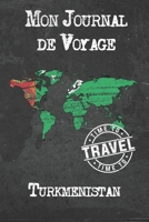 Mon Journal de Voyage Turkmenistan: 6x9 Carnet de voyage I Journal de voyage avec instructions, Checklists et Bucketlists, cadeau parfait pour votre s�jour � Turkmenistan et pour chaque voyageur. 1673919820 Book Cover
