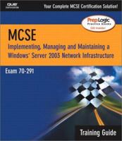 MCSA/MCSE 70-291 Training Guide: Implementing, Managing, and Maintaining a Windows Server 2003 Network Infrastructure 0789729482 Book Cover