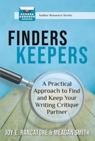 Finders Keepers: A Practical Approach To Find And Keep Your Writing Critique Partner 1733138730 Book Cover