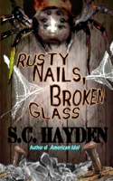 Rusty Nails, Broken Glass B0GMVT39V5 Book Cover
