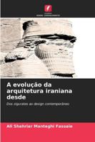 A evolução da arquitetura iraniana desde (Portuguese Edition) 6208906733 Book Cover
