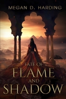 Fate of Flame and Shadow B0GWQ3FYS9 Book Cover