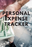 Personal Expense Tracker: Notebook, Expense Planner (110 pages, Personal Expense Tracker, 6x9) 1708197176 Book Cover
