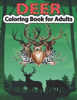 Deer Coloring Book for Adults: An Adult Coloring Pages for Deer Lovers B08D55MZMS Book Cover