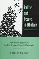 Politics and People in Ethology: Personal Reflections on the Study of Animal Behavior 0838754058 Book Cover