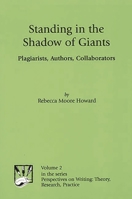 Standing in the Shadow of Giants: Plagiarists, Authors, Collaborators 156750437X Book Cover